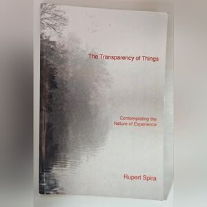 The Transparency of Things by Rupert Spira - Non-Duality / Philosophy - Paperbac